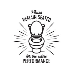 Wall Mural - Please remain seated bathroom poster. Vector illustration.