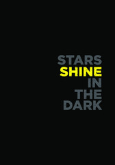 stars shine in the dark motivational quotes t shirt print vector design