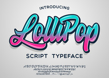 Lollipop. Script Typeface. Vector Illustration. Lettering Print. Comics Style.