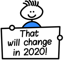 Sticker - Mann hält Schild: That will change in 2020