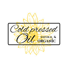 Natural And Organic Sunflower Oil Vector Hand Drawn Logo Template. Yellow Flower Sketch And Lettering In Black Frame. Bio Handmade Product Packaging Label Design. Cold Pressed Oil Logotype Layout