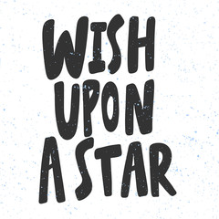 Wall Mural - Wish upon a star. Merry Christmas and Happy New Year. Season Winter Vector hand drawn illustration sticker with cartoon lettering. 