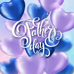 Wall Mural - Fathers day greeting card with heart-shaped balloons and handwritten message