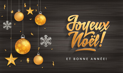 Wall Mural - Joyeux Noel - Merry christmas in french language black wood card template glitter gold elements, snowflakes, stars and calligraphy