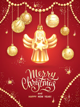 Greeting Card Merry Christmas And Happy New Year. Christmas Angel Holding Star, Realistic Golden Glass Balls With Sequins And Garlands, Lettering On Red Background. Template For Holidays Design