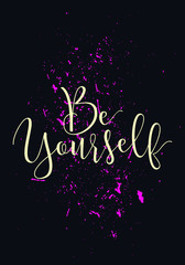 Wall Mural - be yourself quotes apparel tshirt design. cursive font illustration style for fashion industry