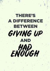 Wall Mural - difference between giving up and had enough quotes vector design
