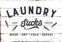 Laundry Sucks Sign With Shiplap Design