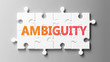 Ambiguity complex like a puzzle - pictured as word Ambiguity on a puzzle pieces to show that Ambiguity can be difficult and needs cooperating pieces that fit together, 3d illustration