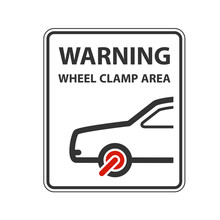 No Parking Warning Sign With Car Clamped Wheel - Clamp Symbol