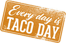 Every Day Is Taco Tuesday Sign