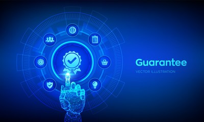 Wall Mural - Guarantee, Warranty, Standards, Satisfaction, Quality assurance, ISO certification and standardization concept. Sign of the top service. Robotic hand touching digital interface. Vector illustration.