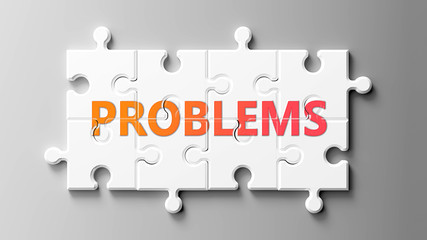 Wall Mural - Problems complex like a puzzle - pictured as word Problems on a puzzle pieces to show that Problems can be difficult and needs cooperating pieces that fit together, 3d illustration