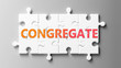 Congregate complex like a puzzle - pictured as word Congregate on a puzzle pieces to show that Congregate can be difficult and needs cooperating pieces that fit together, 3d illustration
