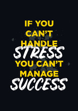 Handle Stress, Manage Success Quotes. Apparel Tshirt Design. Poster Size 