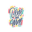 Bless this mess- postive saying text. Perfect for holiday greeting card and t-shirt print, flyer, poster design, mug. Vector illustration