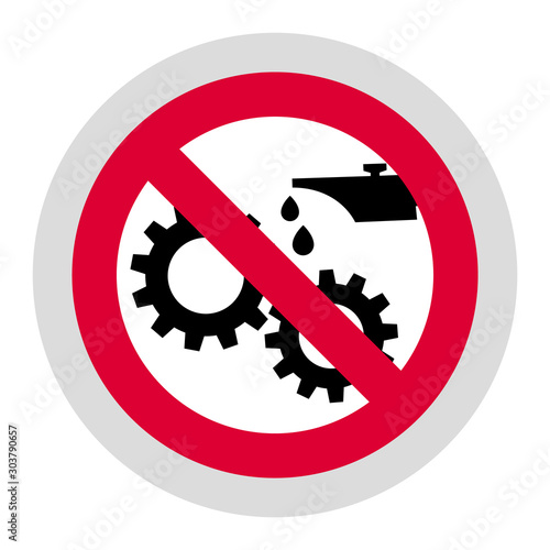 Cuadros en Lienzo Do not lubricate forbidden sign, modern round sticker, vector illustration for y