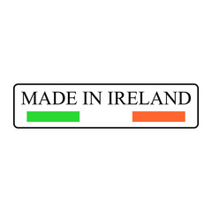 Wall Mural - Made in Ireland badge, label or logo with flag. Vector illustration.