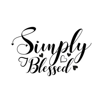 Simply blessed- positive calligraphy text. Good for greeting card and  t-shirt print, flyer, poster design, mug.