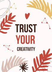 Wall Mural - Trust your Creativity. Print t-shirt illustration, modern typography. Decorative inspiration