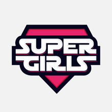 Super Girl Slogan Text For Fashion Print And Other Uses