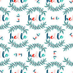  Hello print with leaves seamless pattern design, vector illustration. Hand drawn style.