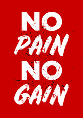 Wall Mural - no pain no gain quotes. apparel tshirt design. grunge brush style illustration