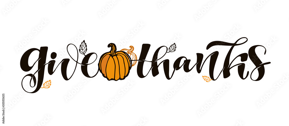 Giving Thanks Lettering Give thanks - happy thanksgiving day - hand drawn lettering label art ...