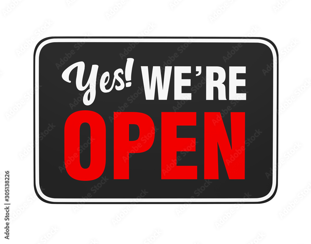"Yes We're Open" Sign Isolated - obrazy, fototapety, plakaty 
