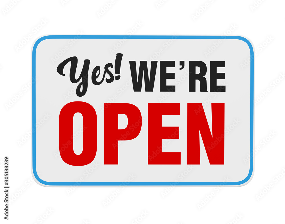 "Yes We're Open" Sign Isolated - obrazy, fototapety, plakaty 