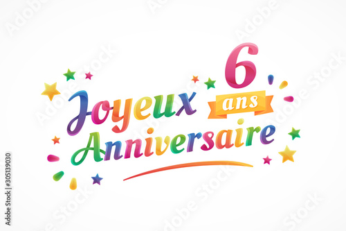 Joyeux Anniversaire 6 Ans Carte De Vœux Buy This Stock Vector And Explore Similar Vectors At Adobe Stock Adobe Stock