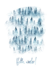 Hello winter greeting card! With hand lettering and watercolor forest. Isolated on white background.