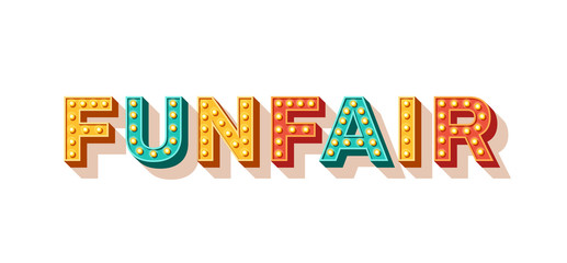 Wall Mural - Funfair typography design. Vector illustration. Retro light bulbs font