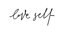 Phrase Love Self Hand Written, Element For Your Design Banner, T-shirt, Print.