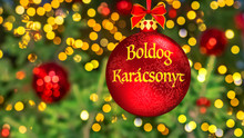 "Boldog Karácsonyt" Means "Merry Christmas" In  Hungarian. Blurred Background Of Christmas Tree Decorated With Bright Golden Lights, Toys, Illumination Bokeh. Happy New Year 2020 Greeting Card Hungary