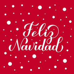 Wall Mural - Feliz Navidad calligraphy hand lettering on red background with snow confetti. Merry Christmas typography poster in Spanish. Easy to edit vector template for greeting card, banner, flyer, etc.