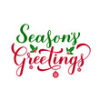 Season s Greetings calligraphy hand lettering isolated on white. Merry Christmas and Happy New Year greeting card. Easy to edit vector template for typography poster, banner, flyer, sticker, etc.