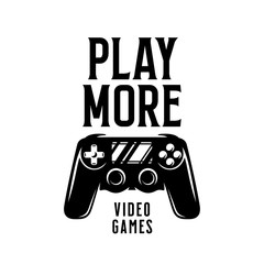 Vintage print with quote. Play more. Gamepad, joystick vector illustration.