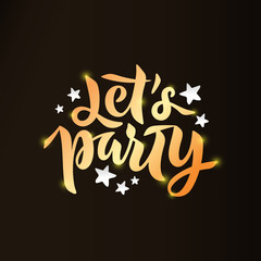 Wall Mural - Lets Party Tonight text with stars for card, invitation. Golden lettering for Christmas party, winter festival. EPS 10