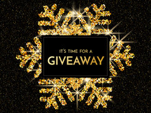 Time For A Giveaway - Banner Template. It S Time For A Giveaway Phrase On Gold And Black Background. Christmas And New Year Giveaway - Holiday Baner Template.