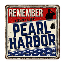 Remember Pearl Harbor Vintage Rusty Metal Sign
