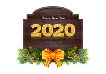 Holiday Gift Card Happy New Year. Golden Numbers 2020, Fir Tree Branches Garland And Tied Bow On Wood Background. Celebration Decor. Vector