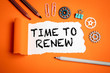 © STOATPHOTO - Time to renew. Businesses, strategies, plans and goals concept