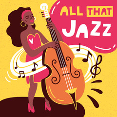 ALL THAT JAZZ. Jazz poster vector design. Woman playing the cello. Player jazz contrabass. Performance play with bass. Vector illustration