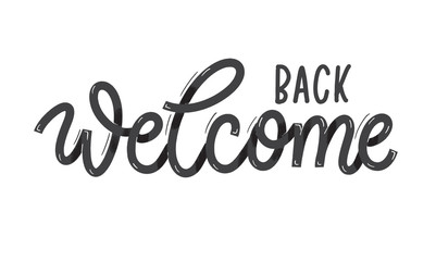 Wall Mural - Welcome back. Card with calligraphy. Hand drawn modern lettering.