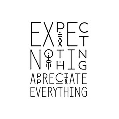 Wall Mural - Lettering poster Expect Nothing Appreciate Everything in line art geometric style.