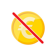 Poster - No money vector symbol. Not euro currency sign