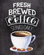 Fresh Brewed Coffee Served Daily Chalk Hand Lettering With Colorful Cup Illustration On Black Chalkboard Background. Vintage Food Illustration.