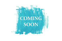 Coming Soon On Blue Paint Background, Isolated On White. Advertising Banner Concept.
