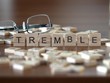 tremble the word or concept represented by wooden letter tiles